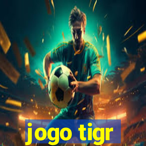 jogo tigr
